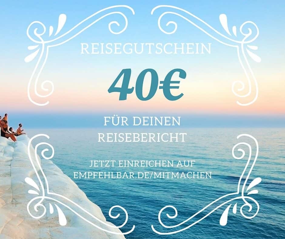 Reisegutschein: 40€ für Deinen Reisebericht. Jetzt einreichen auf empfehlbar.de/mitmachen
